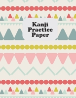 Kanji Practice Paper: Japanese Lettering Practice Paper 1698874715 Book Cover