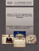 Crane v. C.I.R. U.S. Supreme Court Transcript of Record with Supporting Pleadings 1270387065 Book Cover