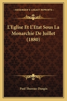 L'Eglise Et L'Etat Sous La Monarchie de Juillet 0341256099 Book Cover