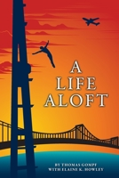 A Life Aloft 1735919349 Book Cover