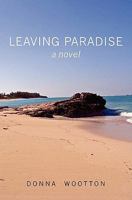 Leaving Paradise: a novel 143920067X Book Cover