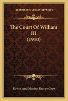 The Court Of William III 0548800804 Book Cover