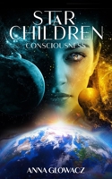 Star Children: Consciousness 1735345679 Book Cover