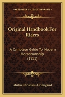Original Handbook for Riders: A Complete Guide to Modern Horsemanship 1017353026 Book Cover