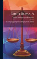Droit Romain: Du Culte Des Ancêtres Chez Les Romains Dans Ses Rapports Avec Le Droit Privé Droit Français: Des Avaries Communes ... 1022703846 Book Cover
