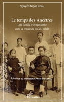 Le temps des Ancêtres: Une famille vietnamienne dans sa traversée du XXe siècle (French Edition) 2343140839 Book Cover