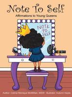 Note to Self: Affirmations to Young Queens 1626768420 Book Cover