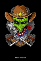 Alien Notebook: Space Alien Cowboy Notebook 1695647459 Book Cover