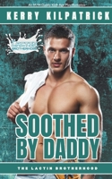 Soothed By Daddy: An M/M Daddy Kink Age Play Romance B0FNM1XZ2K Book Cover