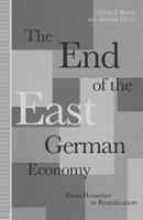 End of the East German Economy 1349216895 Book Cover