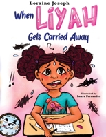 When Liyah Gets Carried Away 1953194834 Book Cover