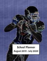 School Planner August 2019 - July 2020: Weekly, Monthly and Yearly Calendar and Organizer 1092200843 Book Cover