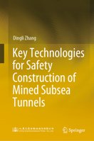 Key Technologies for Safety Construction of Mined Subsea Tunnels 9811987521 Book Cover