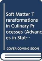 Soft Matter Transformations in Culinary Processes 981439730X Book Cover