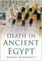 Death in Ancient Egypt 075093932X Book Cover