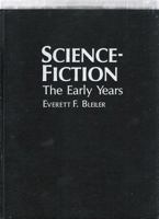 Science-Fiction: The Early Years 0873384164 Book Cover