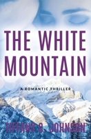 The White Mountain: A Romantic Thriller 1648423647 Book Cover