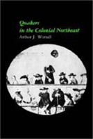 Quakers in the Colonial Northeast 0874511747 Book Cover