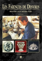 Faïences de Desvres (Parcours Et Labeurs) (French Edition) 2842535138 Book Cover