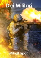 Doi Militari: Afla?i în focul aventurii (Romanian Edition) 1291933069 Book Cover