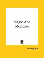 Magic And Medicine 1425344437 Book Cover