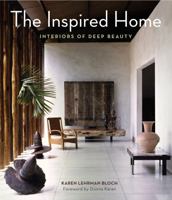 The Inspired Home: Interiors of Deep Beauty 0062126857 Book Cover