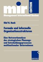 Formale Und Informelle Organisationsstrukturen: Eine Netzwerkanalyse Des Strategischen Planungs- Und Entscheidungsprozesses Multinationaler Unternehmen 3409124799 Book Cover