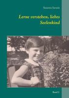 Lerne verstehen, liebes Seelenkind 3741242888 Book Cover