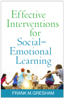 Effective Interventions for Social-Emotional Learning 1462532004 Book Cover