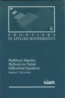Multilevel Adaptive Methods for Partial Differential Equations (Frontiers in Applied Mathematics) 0898712475 Book Cover