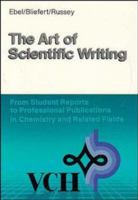 The Art of Scientific Writing: From Student Reports to Professional Publications in Chemistry and Related Fields 0895734958 Book Cover