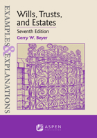 Wills, Trusts, And Estates: Examples And Explanations (Examples & Explanations) 1454850051 Book Cover
