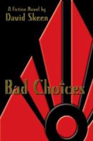 Bad Choices 0595368476 Book Cover