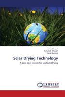 Solar Drying Technology: A Low Cost System for Uniform Drying 3659345946 Book Cover