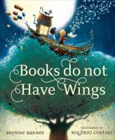 Books Do Not Have Wings 1585369640 Book Cover