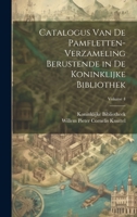 Catalogus Van De Pamfletten-Verzameling Berustende in De Koninklijke Bibliotheek: Deel. 1714-1775 1022477439 Book Cover