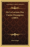De La Lecture Des Cartes Etrangeres (1883) 1160395349 Book Cover