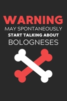 Warning May Spontaneously Start Talking About Bologneses: Lined Journal, 120 Pages, 6 x 9, Funny Bolognese Notebook Gift Idea, Black Matte Finish (Warning May Spontaneously Start Talking About Bologne 1676392203 Book Cover