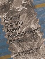 Notary Signing Agent Appointment Book: Important Phone Numbers and Appointment Book 1793020620 Book Cover