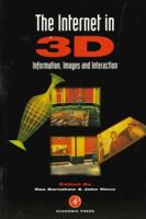 Internet in 3D, The: Information, Images and Interaction 0122277368 Book Cover