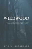 WILDWOOD: A Novella 1675277532 Book Cover