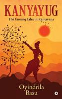 Kanyayug-The Unsung Tales in Ramayana 1645467074 Book Cover