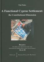 A Functional Cyprus Settlement: The Constitutional Dimension 3447059842 Book Cover