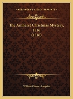 The Amherst Christmas Mystery, 1916 (1916) 127806303X Book Cover