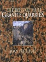 The Ross of Mull Granite Quarries 0951628364 Book Cover