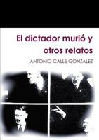 El dictador muri� y otros relatos 129186007X Book Cover