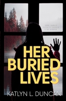 Her Buried Lives 1954559062 Book Cover