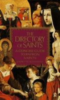 The Directory of Saints: A Concise Guide To Patron Saints 0525941541 Book Cover