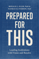 Prepared for This: Leading Institutions with Vision and Resolve B0HG47ZWYV Book Cover