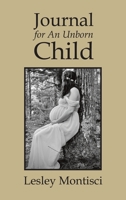 Journal for An Unborn Child B0DVYJ33TC Book Cover